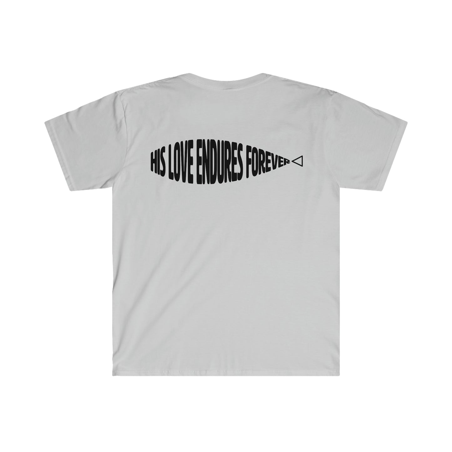 His Love Endures Forever T-shirt