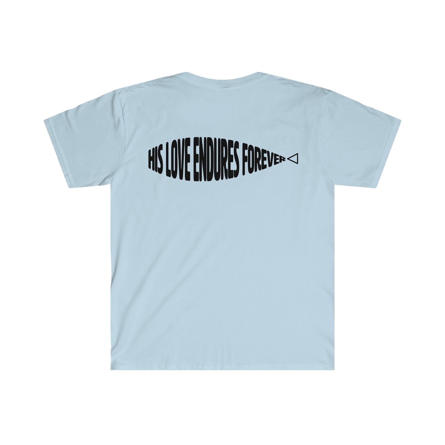 His Love Endures Forever T-shirt