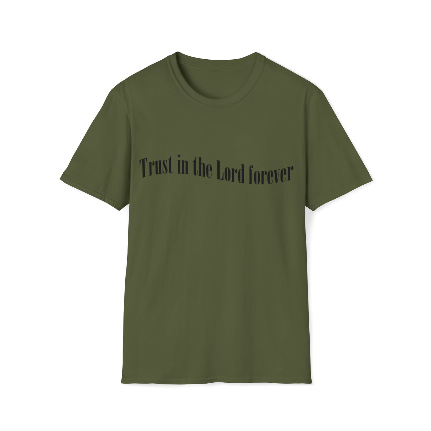 Trust in the Lord forever T-shirt